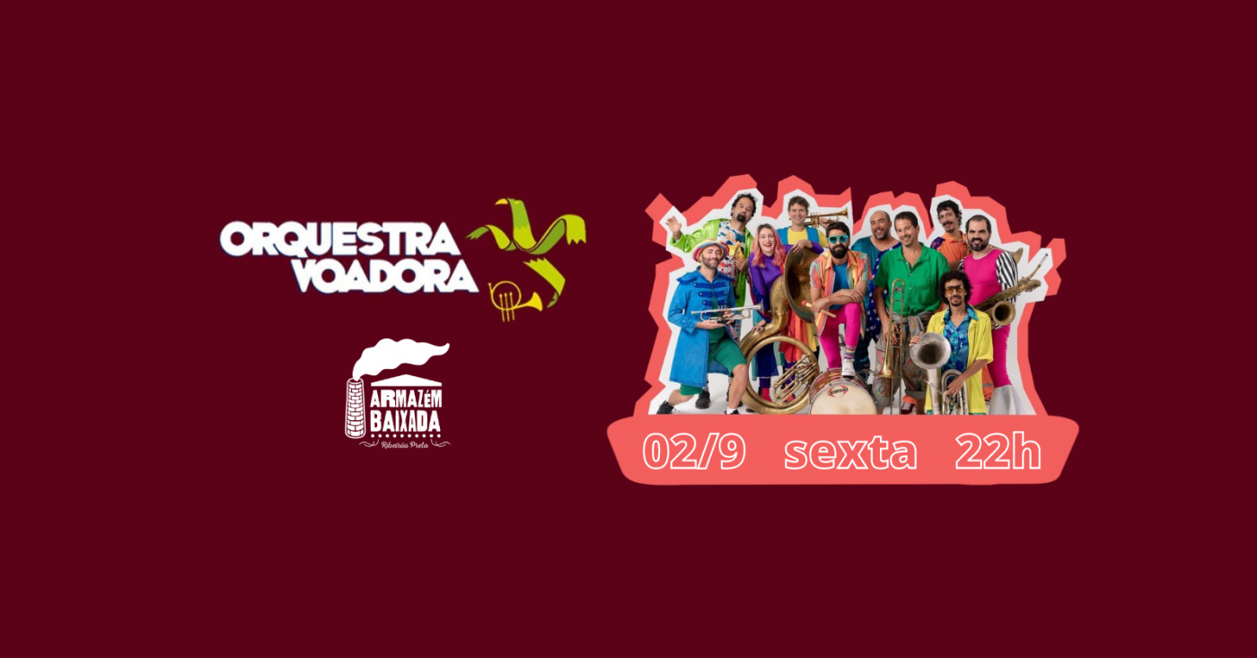 Orquestra Voadora no Armazém Baixada em Ribeirão Preto - Sympla