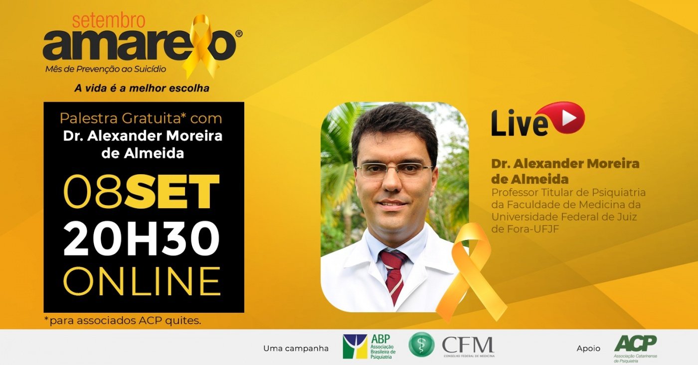 Palestra Setembro Amarelo - ACP com Dr. Alexander Moreira de Almeida ...