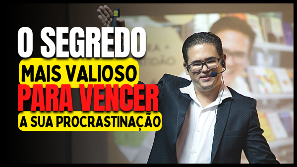 Imagem do evento O SEGREDO MAIS VALIOSO PARA VENCER A PROCRASTINAÇÃO