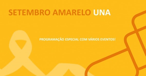 SETEMBRO AMARELO UNA | Atividades - 22 e 23 de setembro - online - Sympla