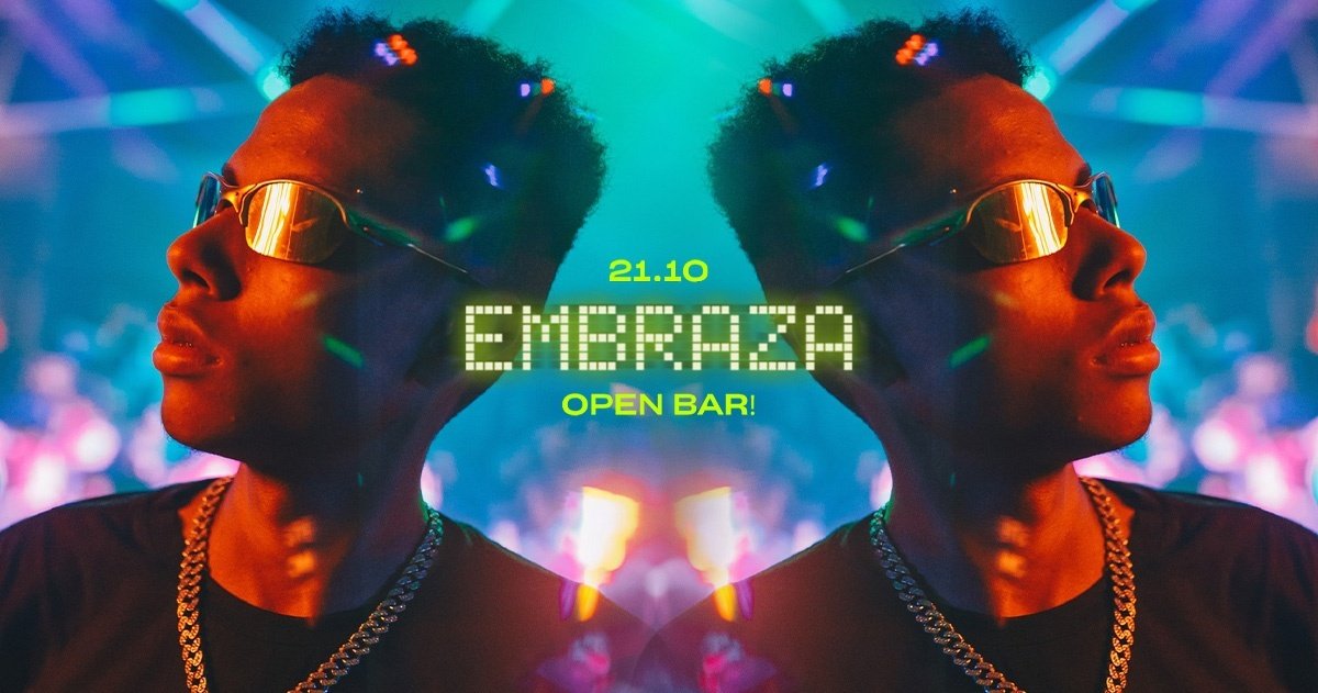Embraza! | Open Bar | Pop, Trap, Reggaeton e Funk | (Sexta | 21.10) em ...