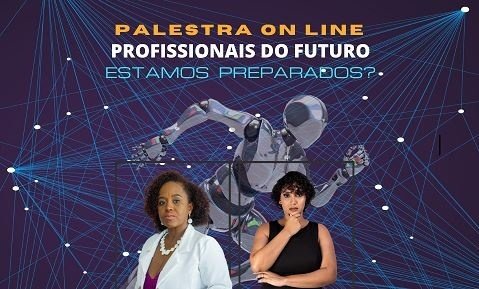 Imagem do evento Palestra: PROFISSÕES DO FUTURO - estamos preparados?