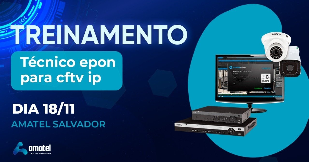 AMATEL SALVADOR - Treinamento EPON para CFTV IP em Cariacica - Sympla