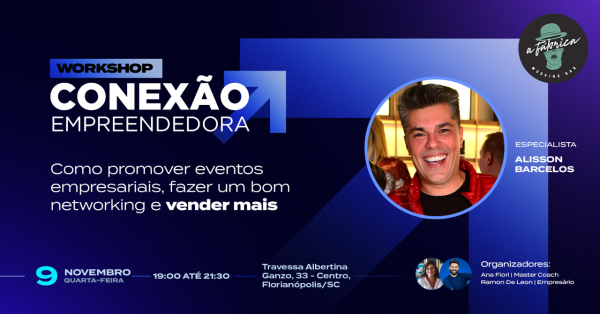 Como promover eventos empresariais, fazer um bom networking e vender ...