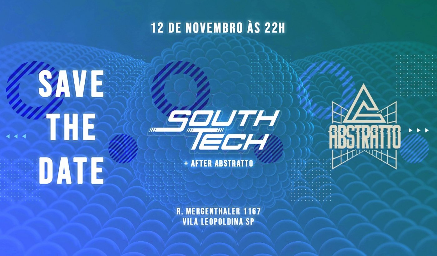 SOUTH TECH + AFTER | ABSTRATTO CLUB em São Paulo - Sympla