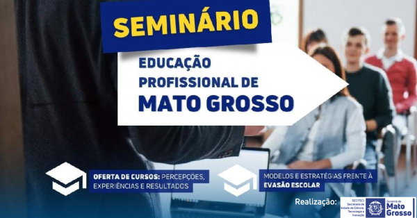 Seminário da Educação Profissional de Mato Grosso em Cuiabá - Sympla