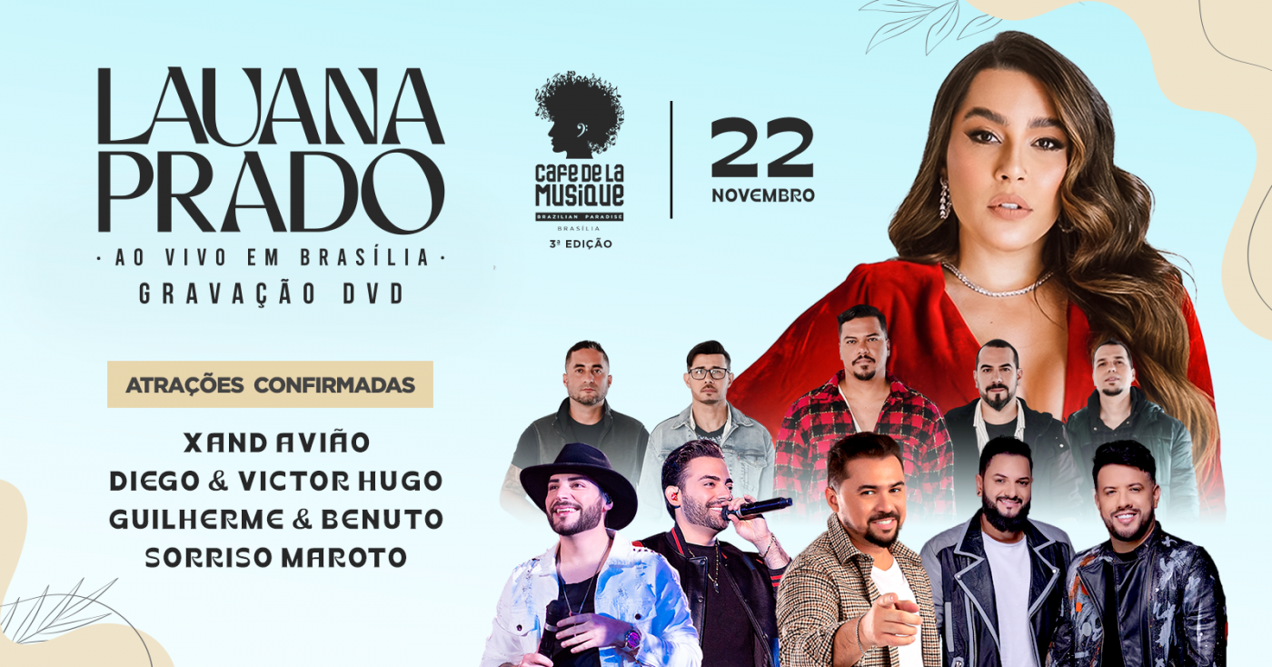 Gravação DVD LAUANA PRADO / XAND AVIÃO / GUILHERME E BENUTO - Cafe