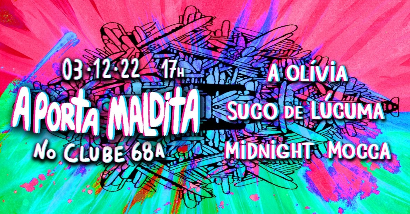 A PORTA MALDITA no CLUBE 68A - A OLÍVIA + SUCO DE LÚCUMA + MIDNIGHT ...