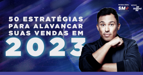 50 Estratégias para alavancar suas vendas em 2023 - com Evandro Carter ...