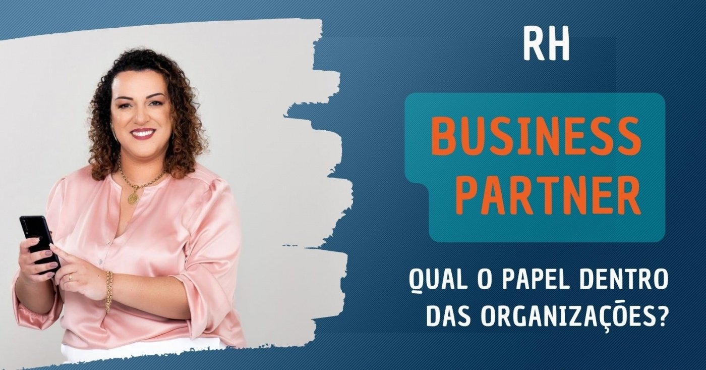 IMERSÃO: Qual o papel do Business Partner nas Organizações? - online ...