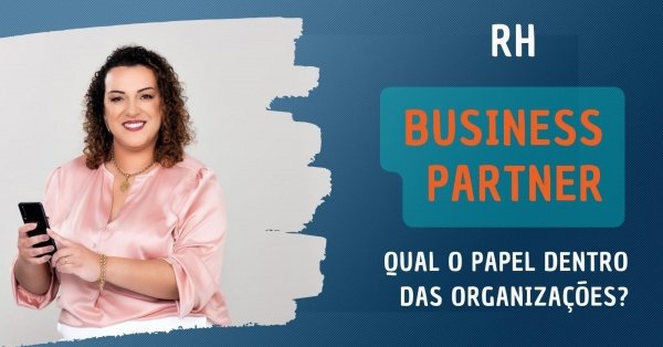 IMERSÃO: Qual o papel do Business Partner nas Organizações? - online ...