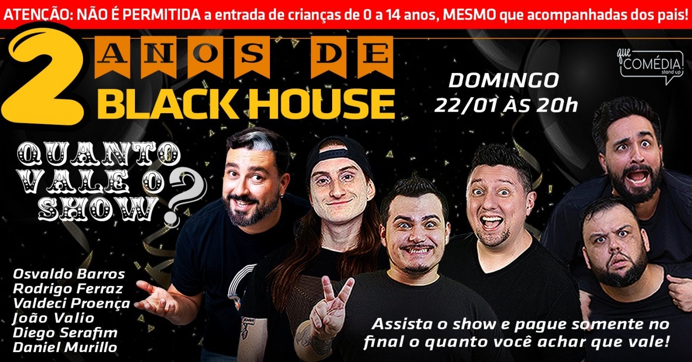 NIVER 2 ANOS BLACK HOUSE | Quanto Vale o Show? - Retire o ingresso ...