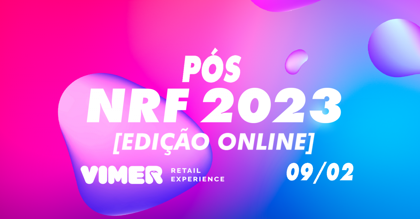 PÓS-NRF 2023 BY VIMER [ONLINE] - online - Sympla