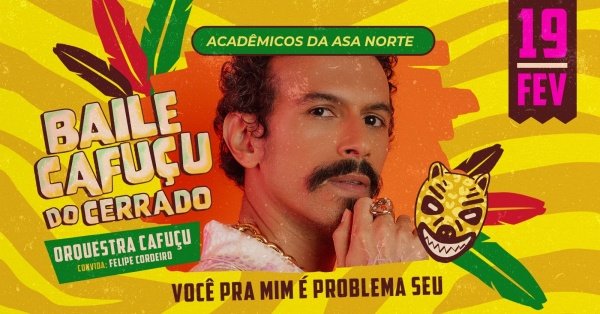 BAILE CAFUÇU DO CERRADO - VOCÊ PRA MIM É PROBLEMA SEU em Brasília - Sympla
