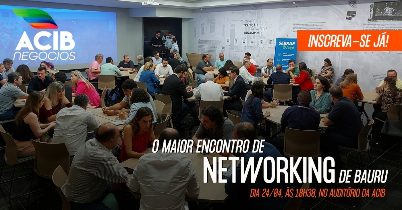 ACIB Negócios - Abril/2023 em Bauru - Sympla