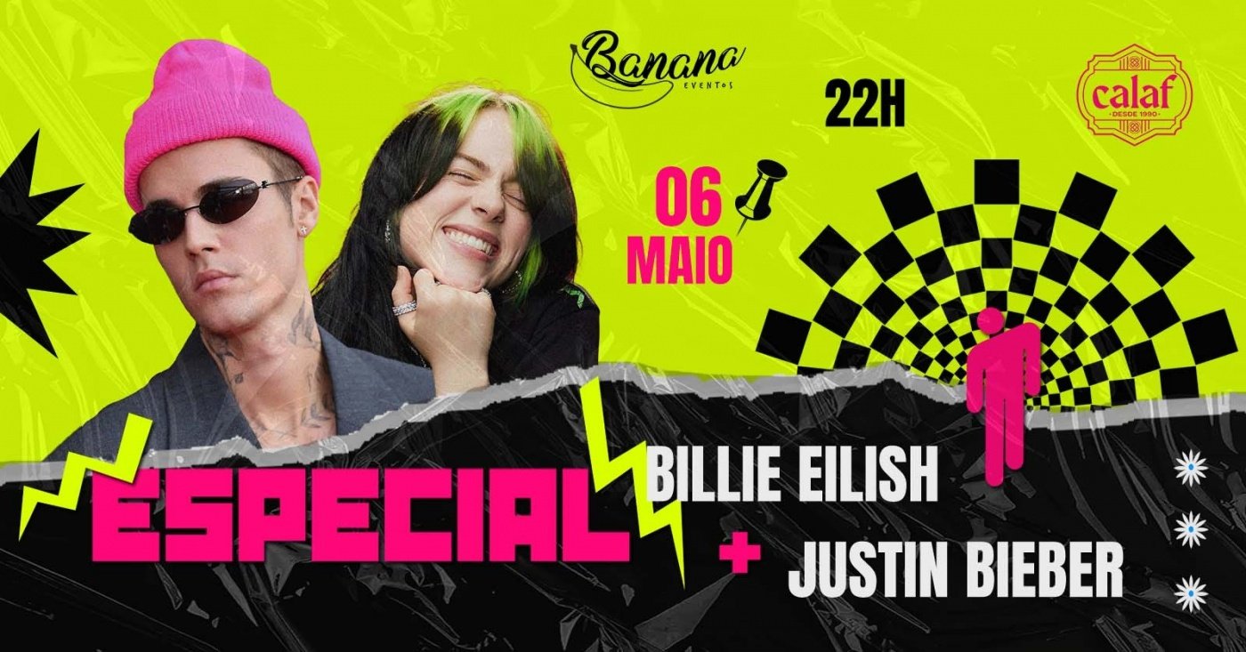 Especial Billie Eilish + Justin Bieber no Calaf Brasília 06/05 em