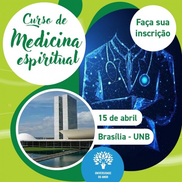 CURSO DE MEDICINA ESPIRITUAL - A CURA DE SI MESMO - BRASÍLIA 15 DE ...