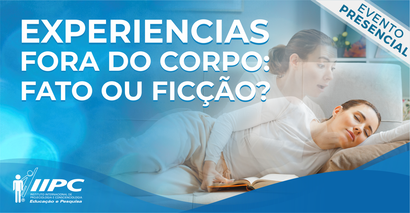 Palestra Gratuita: Experiências Fora do Corpo (EFC): Fato ou Ficção?  / Campo Grande - MS