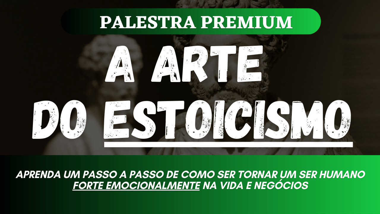 A ARTE DO ESTOICISMO - MAESTRIA EMOCIONAL (COM CERTIFICAÇÃO)