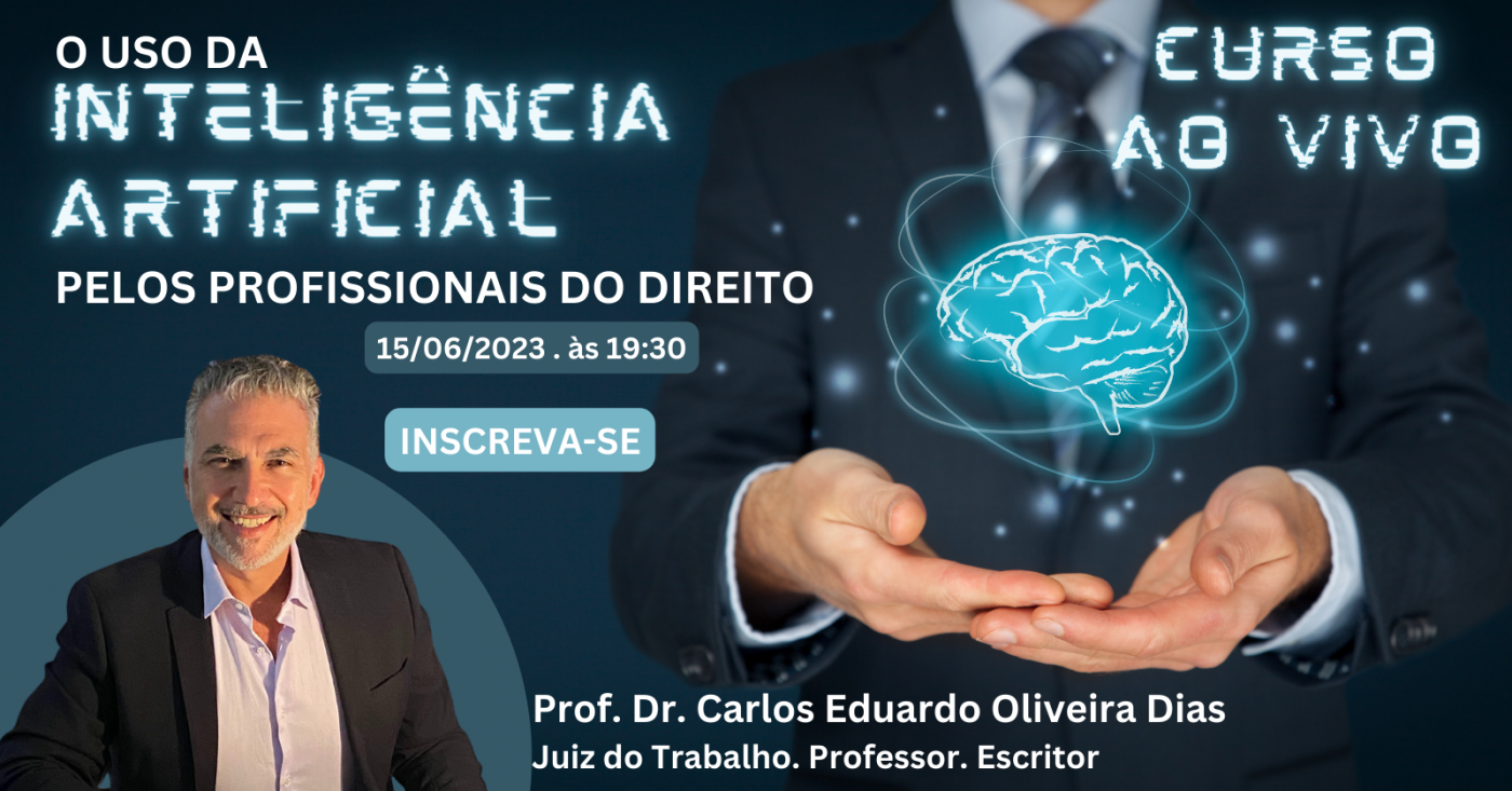 O USO DA INTELIGÊNCIA ARTIFICIAL PELOS PROFISSIONAIS DO DIREITO - COM ...