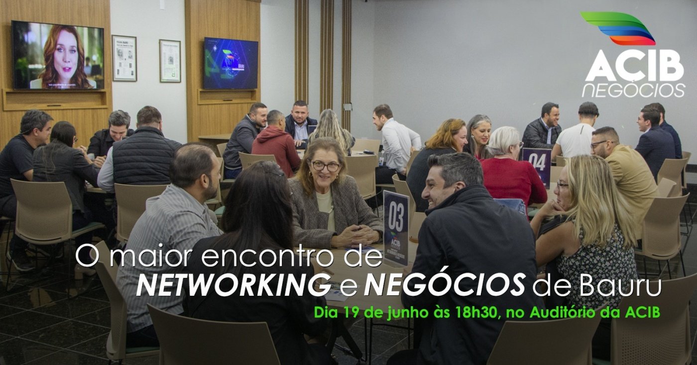 ACIB Negócios - Junho/2023 em Bauru - Sympla