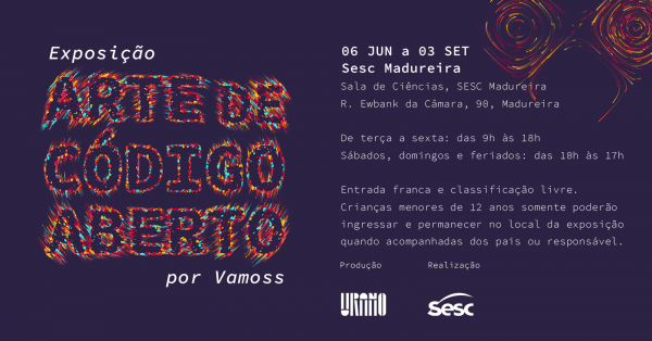 Exposição Arte de Código Aberto no SESC Madureira em Rio de Janeiro ...
