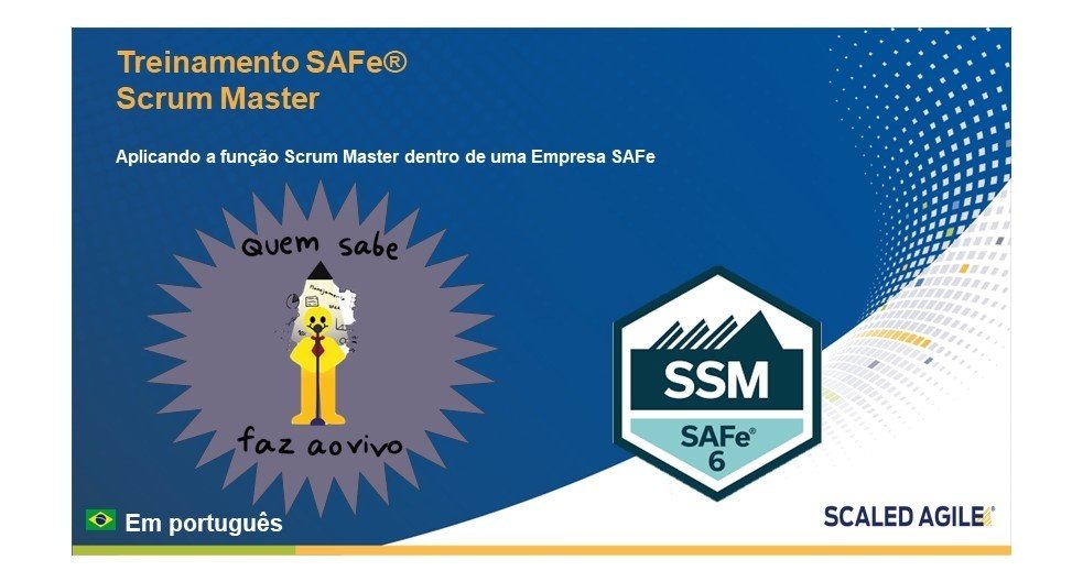 SAFe Scrum Master 6 com Certificação SAFe® SSM em Português em São ...