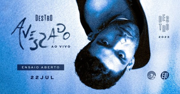 DESTRO: AVESSADO AO VIVO [Ensaio Aberto] em Rio de Janeiro - Sympla