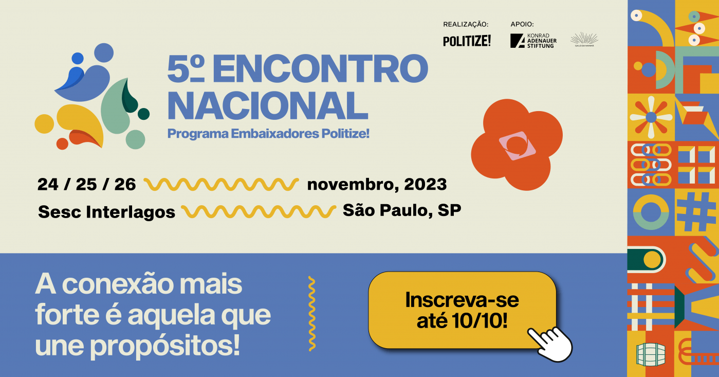 Politize 5º Encontro Nacional do Programa Embaixadores Politize! em São Paulo ...
