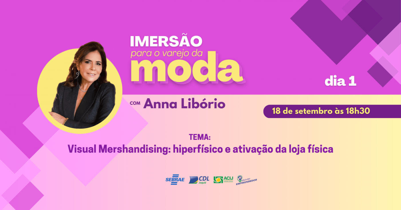 Moda Visual Imersão Varejo da Moda: Visual Merchandising (DIA 1) em Jequié - Sympla