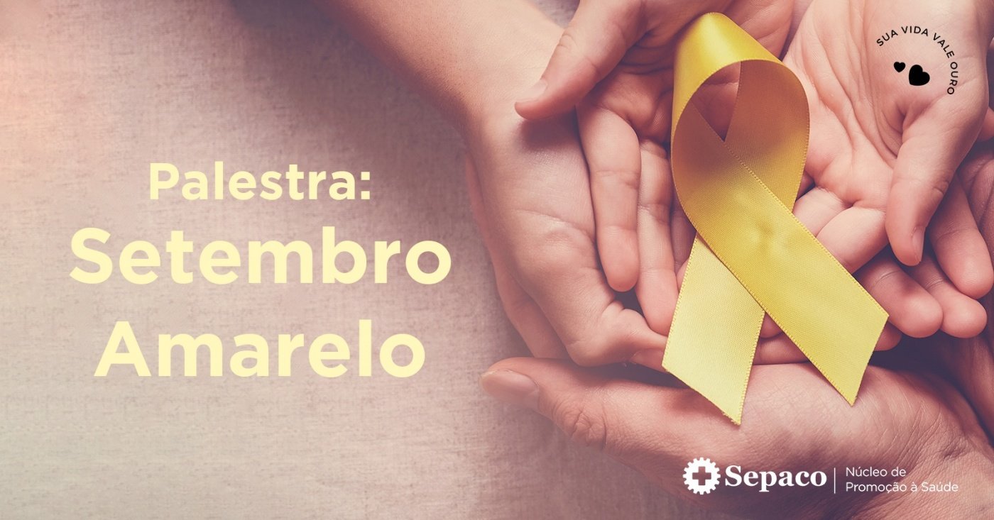Setembro Amarelo - Conversando sobre prevenção ao suicídio - online ...