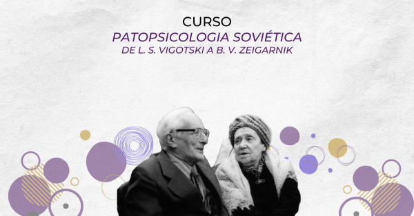 Banner Patopsicologia Soviética: de L. S. Vigotski à B. V. Zeigarnik - 2ª Edição