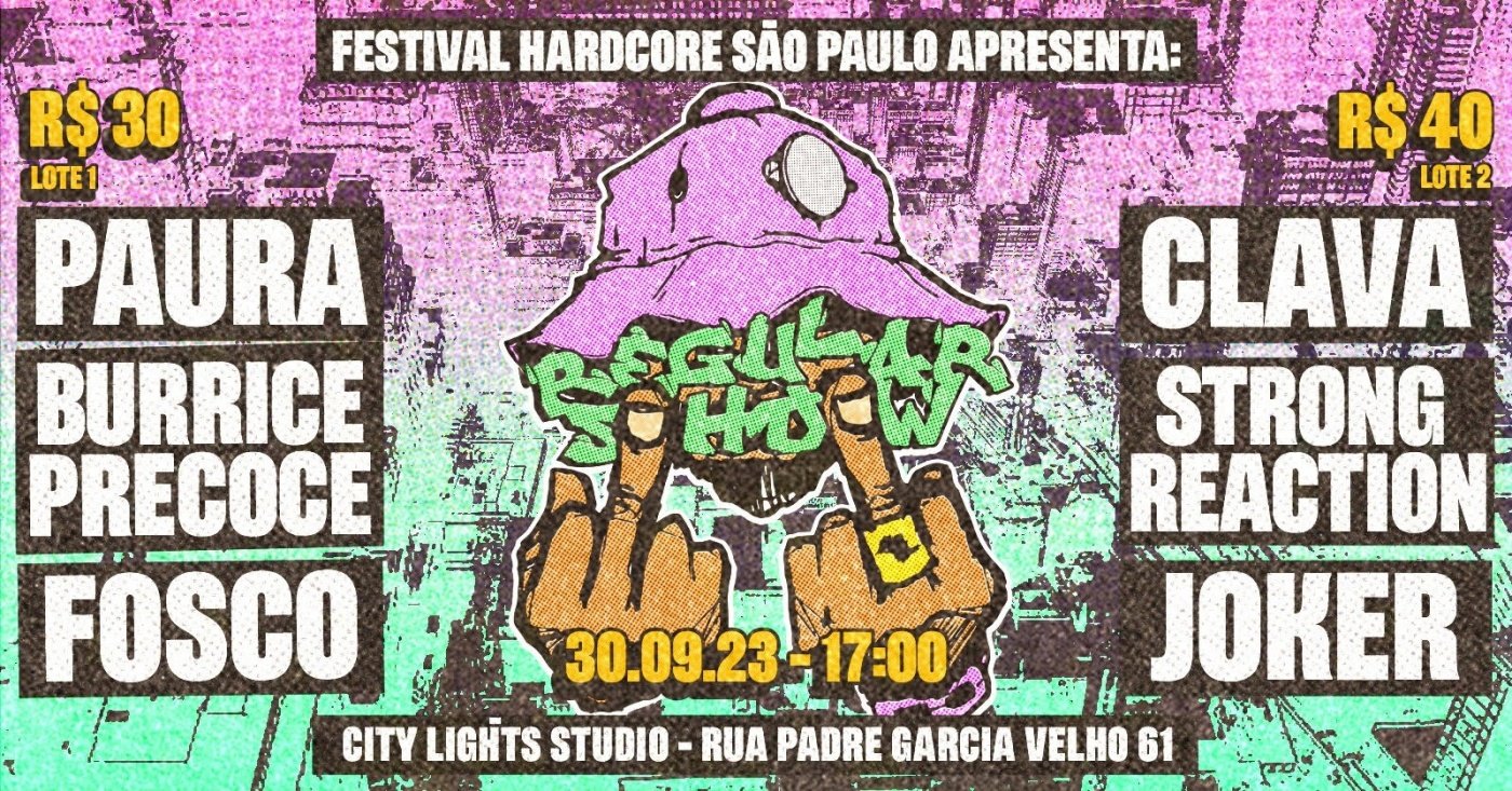 FESTIVAL HARDCORE SÃO PAULO APRESENTA REGULAR SHOW NO CL STUDIO em São ...