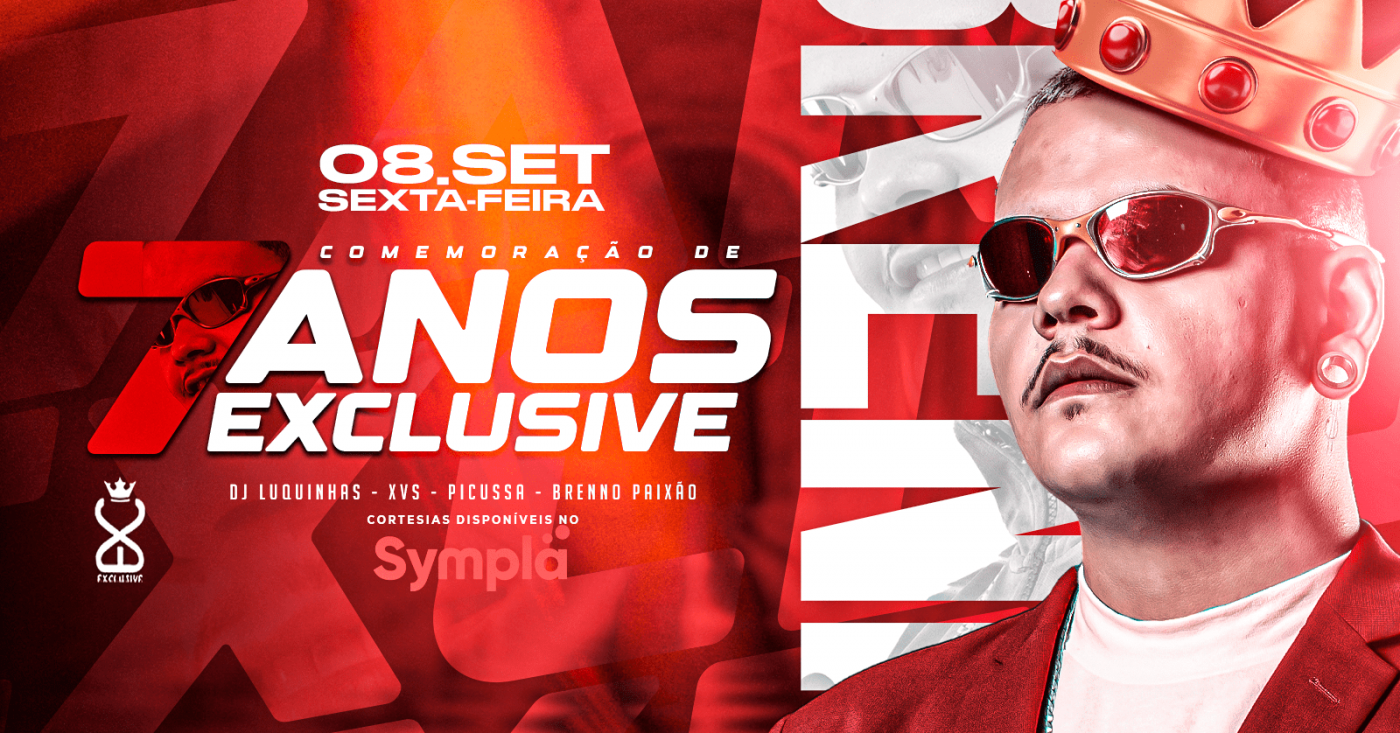 DJ BRENO PAIXAO + 7 ANOS DE EXCLUSIVE BDAY - 08 DE SETEMBRO SEXTA