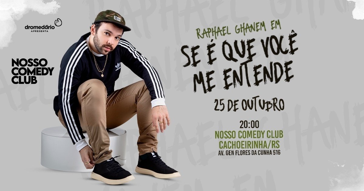 Mais Voce Raphael RAPHAEL GHANEM EM: SE É QUE VOCÊ ME ENTENDE em Cachoeirinha - Sympla