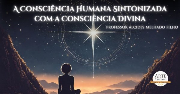 Imagem do evento A Consciênca Humana Sintonizada Com a Consciência Divina