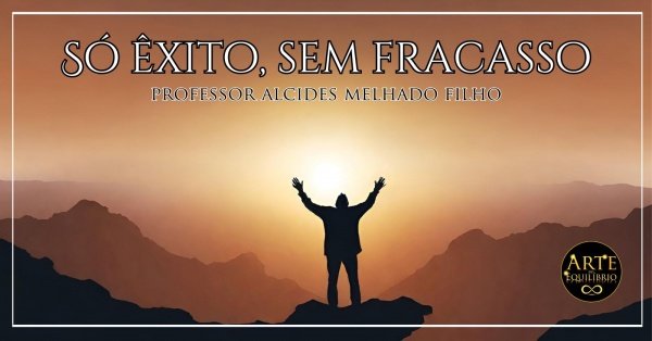 Imagem do evento Só Êxito, Sem Fracasso