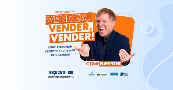 VENDER! VENDER! VENDER! com Ciro Bottini em Jaguaquara - Sympla