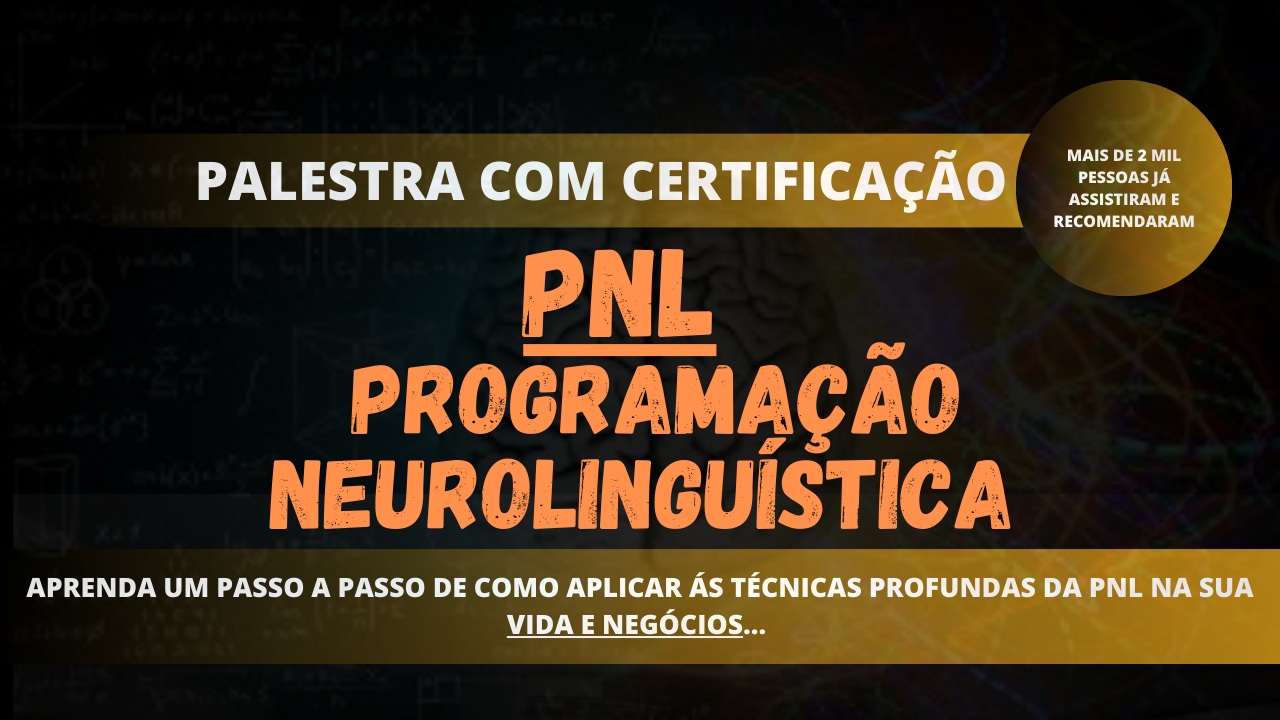 PNL - PROGRAMAÇÃO NEUROLINGUÍSTICA (COM CERTIFICAÇÃO)