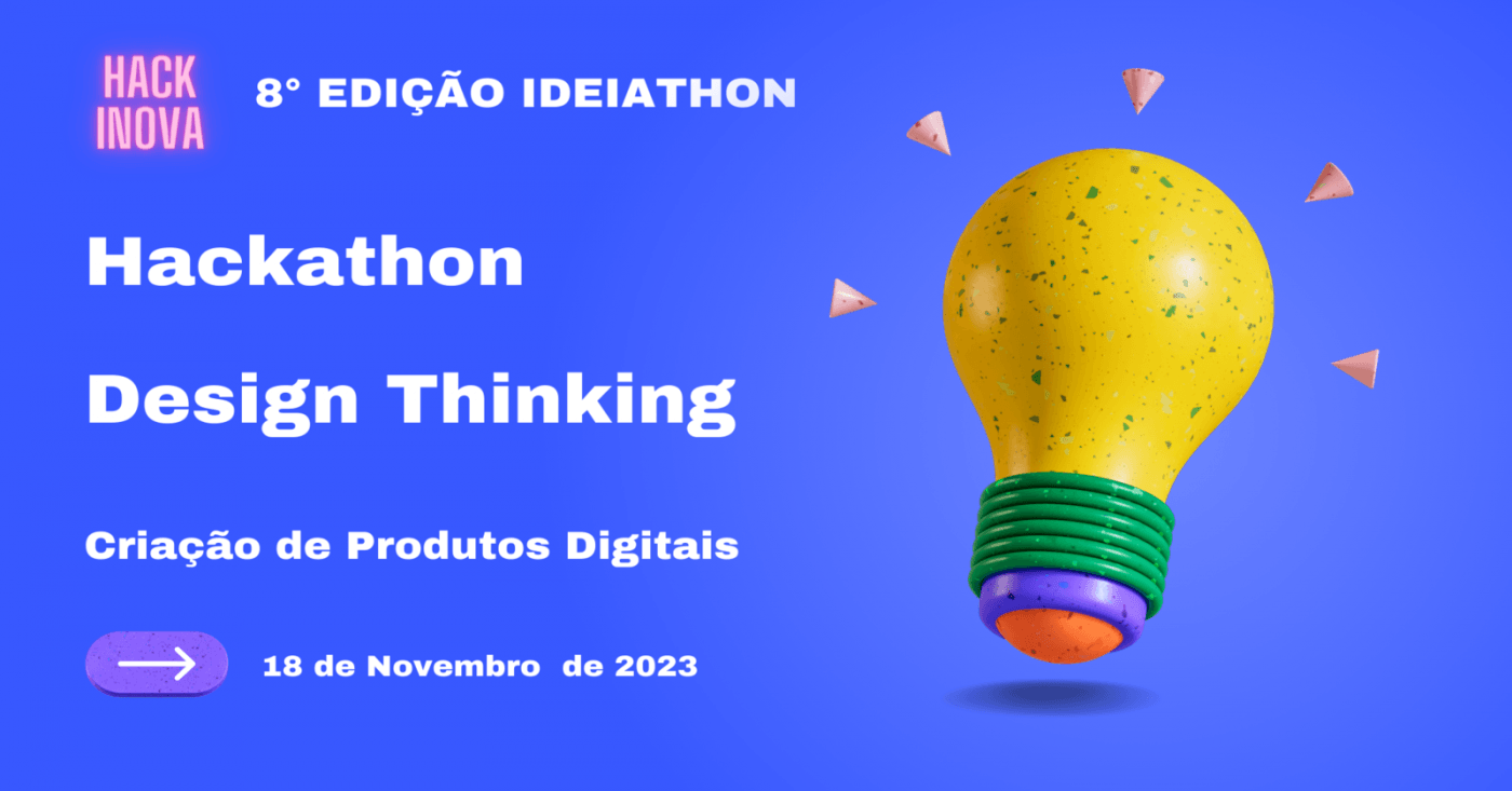 Hackathon e Design Thinking Criação de Produtos Digitais - online - Sympla