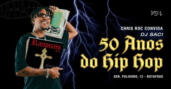 Chris Roc Convida DJ Saci - Especial 50 anos do Hip Hop. em Rio de ...