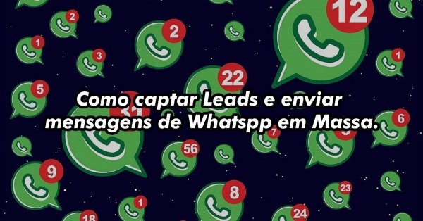 Imagem do evento Como captar Leads no Google e Enviar mensagens de Whatsapp em Massa.
