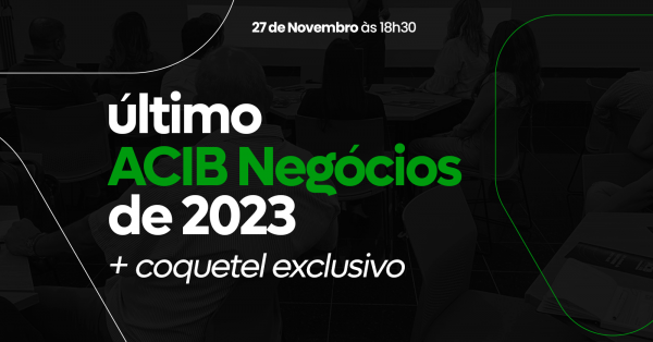 ACIB Negócios - Novembro-23 em Bauru - Sympla