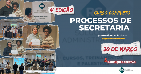 4ª Edição em Porto Alegre - Curso COMPLETO - Processos de Secretaria ...