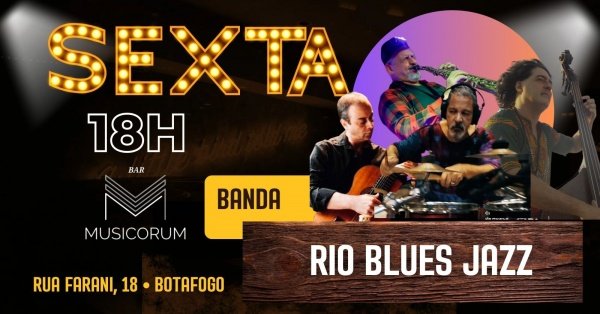 SEXTAS DO MUSICORUM COM A BANDA RIO BLUES JAZZ em Rio de Janeiro - Sympla