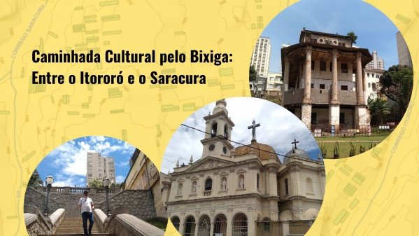 Caminhada Cultural pelo Bixiga: Entre o Itororó e o Saracura em São ...