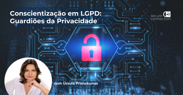 Conscientização em LGPD: Guardiões da Privacidade - online - Sympla