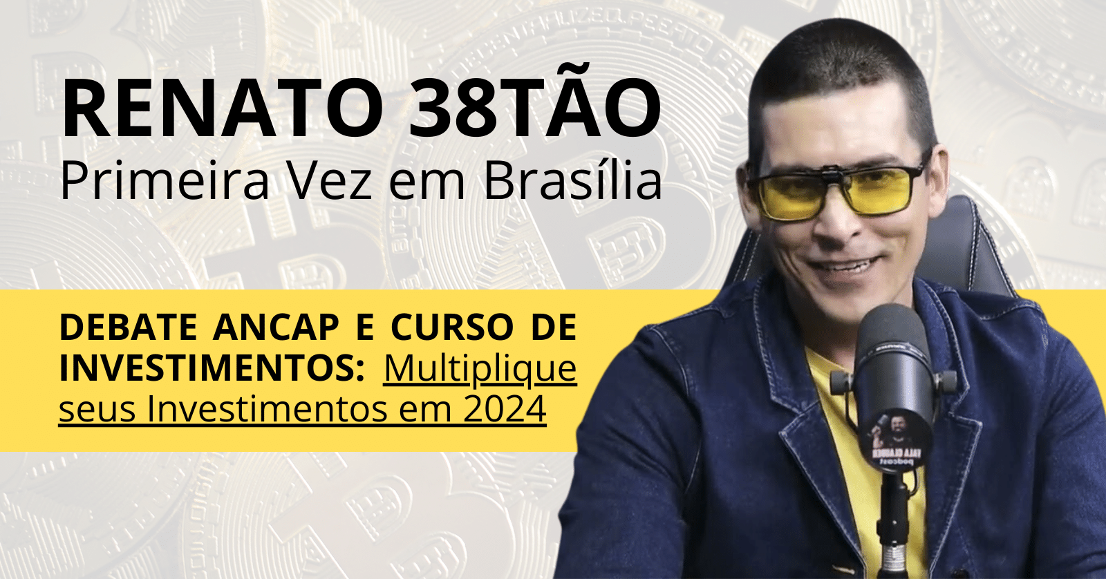 Renato 38tão em Brasília l Investimentos e Debate Ancap em Brasília - Sympla