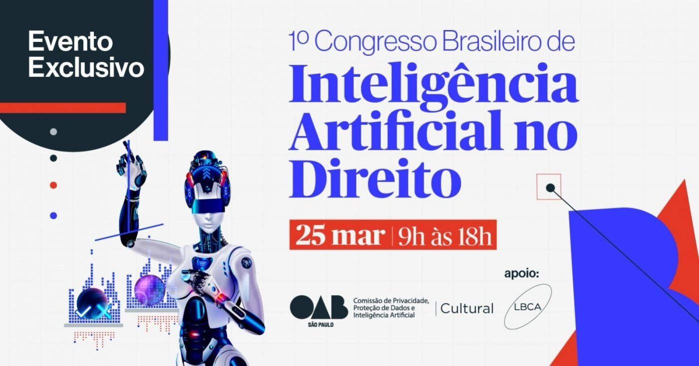 1º CONGRESSO BRASILEIRO DE INTELIGÊNCIA ARTIFICIAL NO DIREITO em São ...