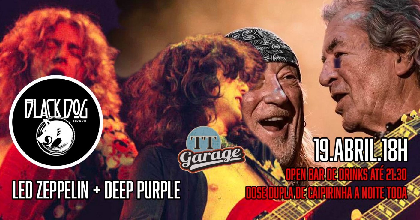 Black Dog: Led Zeppelin + Deep Purple + Open Bar + Dose dupla de